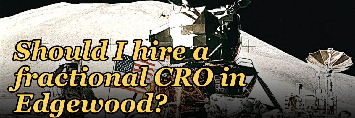 Should I hire a fractional CRO in Edgewood?