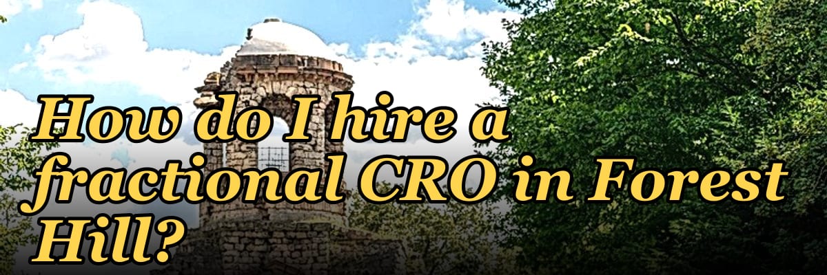 How do I hire a fractional CRO in Forest Hill?