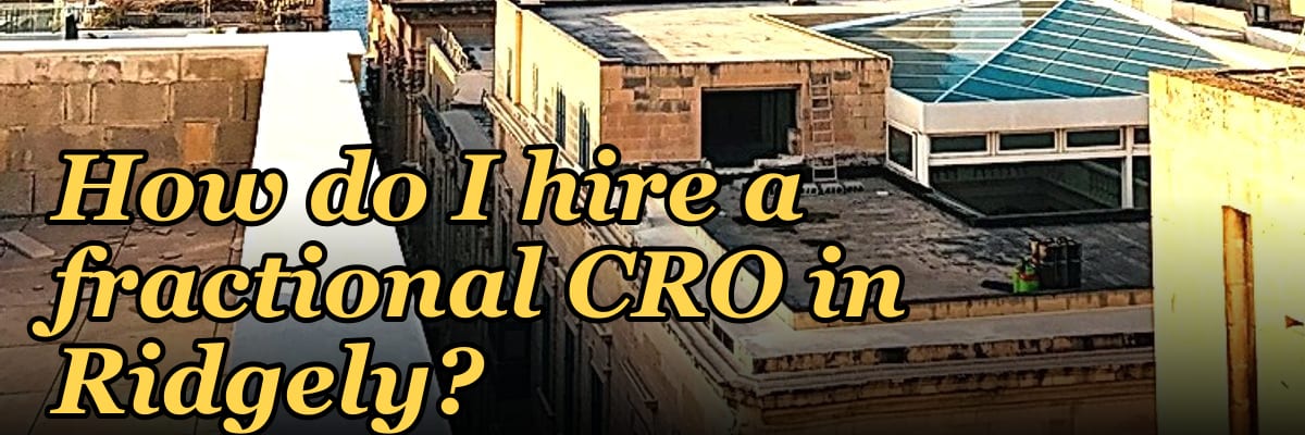 How do I hire a fractional CRO in Ridgely?