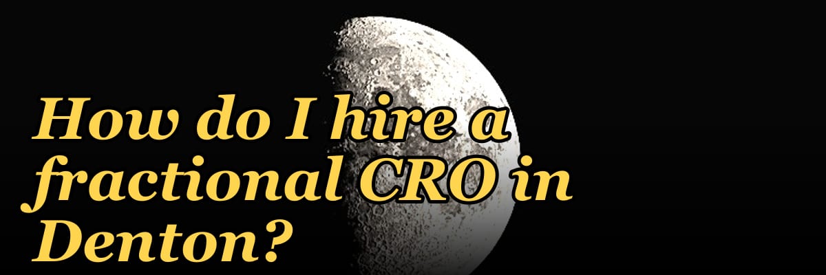 How do I hire a fractional CRO in Denton?