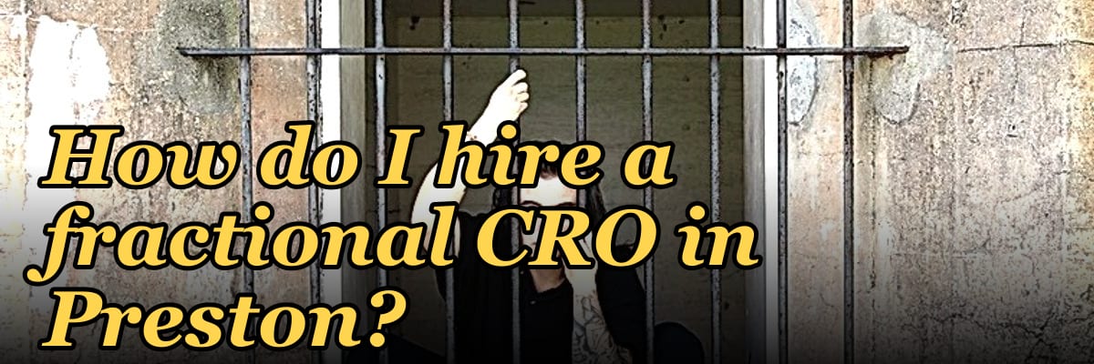 How do I hire a fractional CRO in Preston?