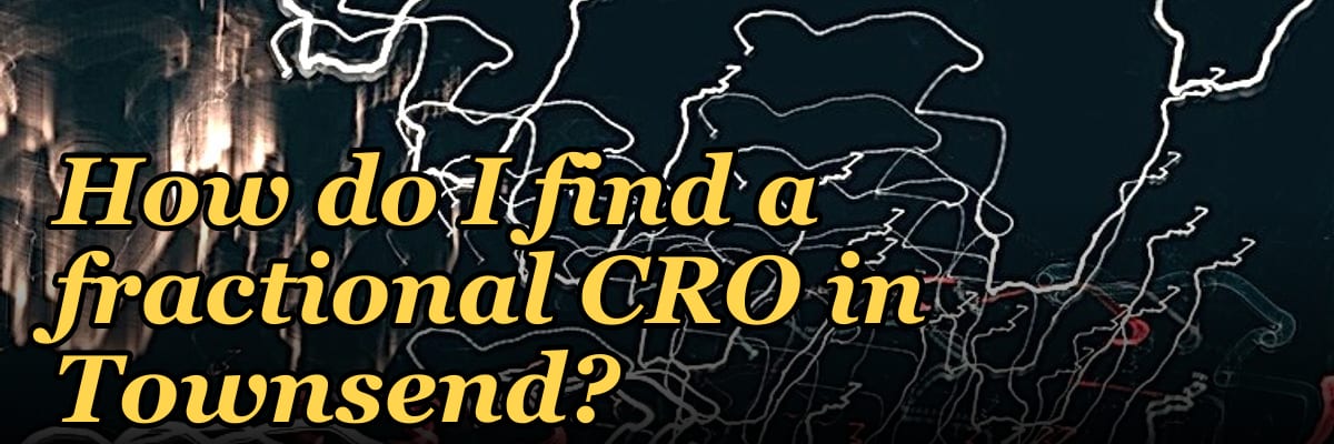How do I find a fractional CRO in Townsend?