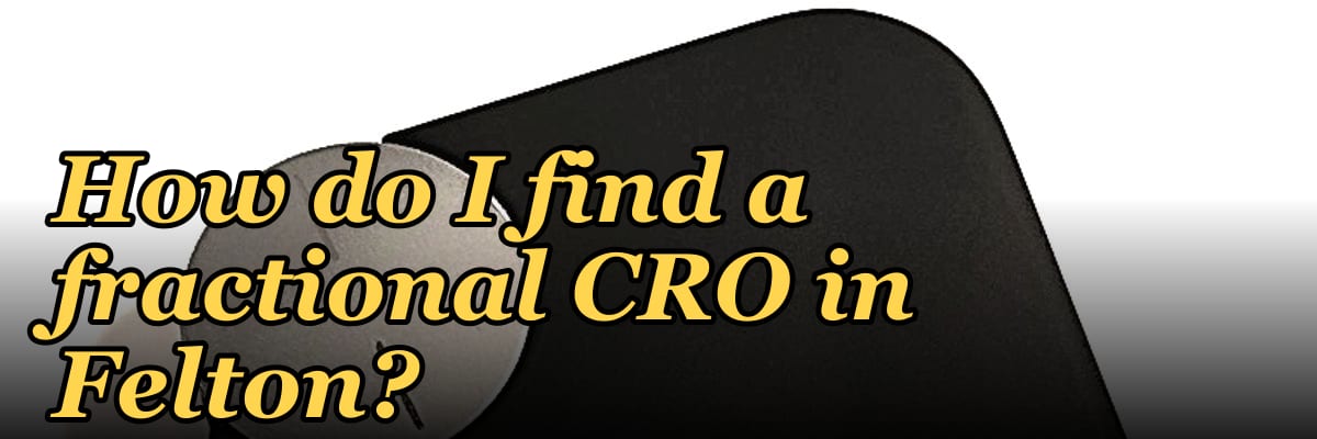 How do I find a fractional CRO in Felton?