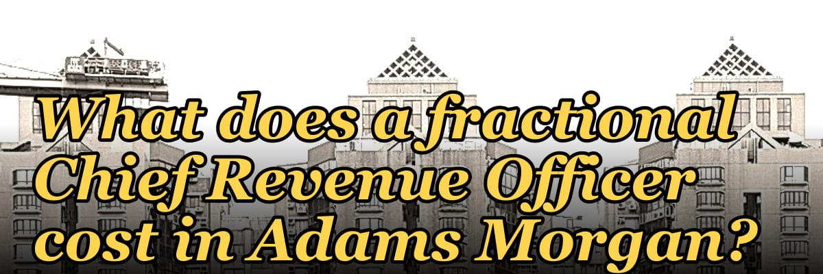 What does a fractional Chief Revenue Officer cost in Adams Morgan?