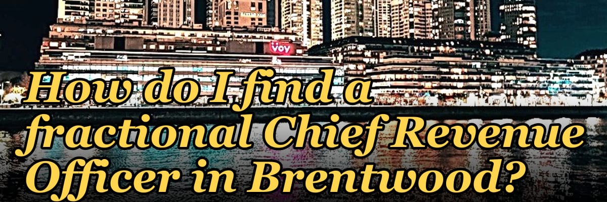How do I find a fractional Chief Revenue Officer in Brentwood?