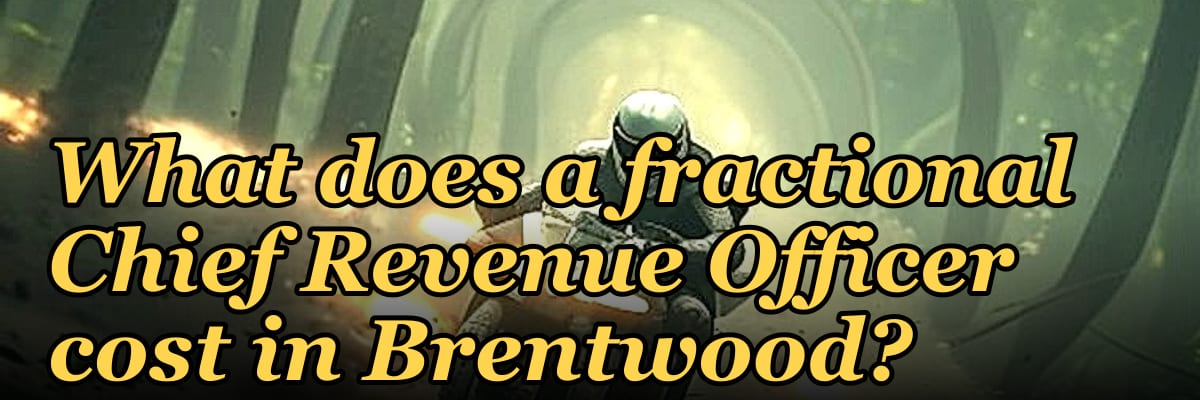 What does a fractional Chief Revenue Officer cost in Brentwood?