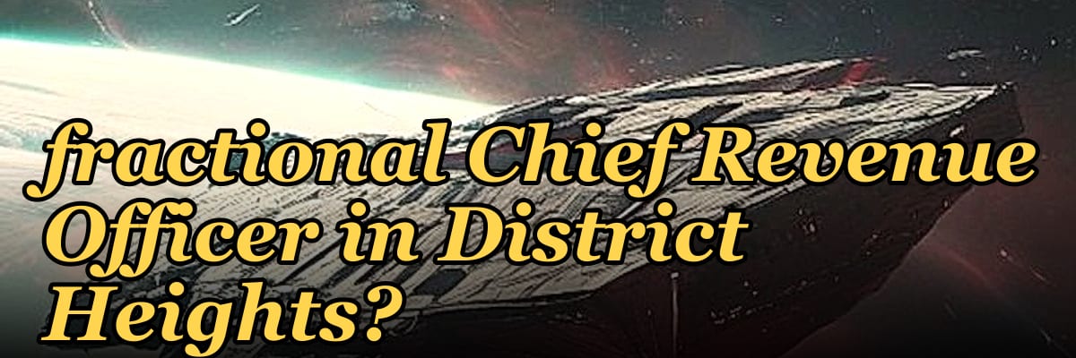 Should I hire a fractional Chief Revenue Officer in District Heights?