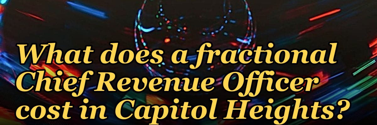 What does a fractional Chief Revenue Officer cost in Capitol Heights?