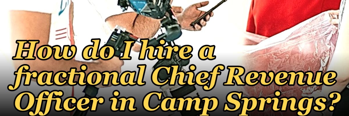 How do I hire a fractional Chief Revenue Officer in Camp Springs?