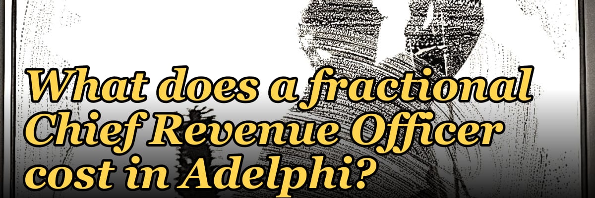 What does a fractional Chief Revenue Officer cost in Adelphi?