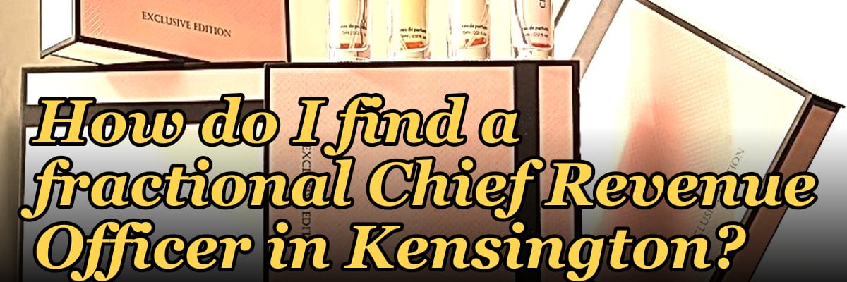 How do I find a fractional Chief Revenue Officer in Kensington?