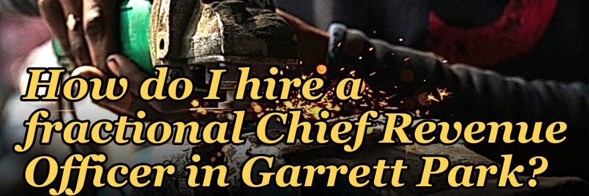 How do I hire a fractional Chief Revenue Officer in Garrett Park?