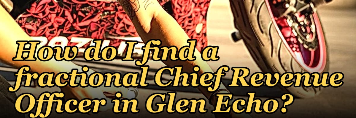 How do I find a fractional Chief Revenue Officer in Glen Echo?