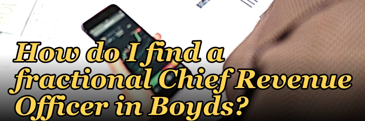 How do I find a fractional Chief Revenue Officer in Boyds?