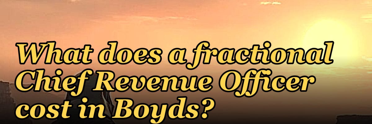 What does a fractional Chief Revenue Officer cost in Boyds?