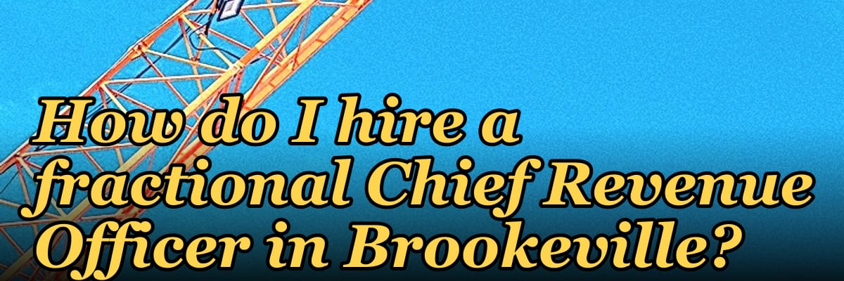 How do I hire a fractional Chief Revenue Officer in Brookeville?