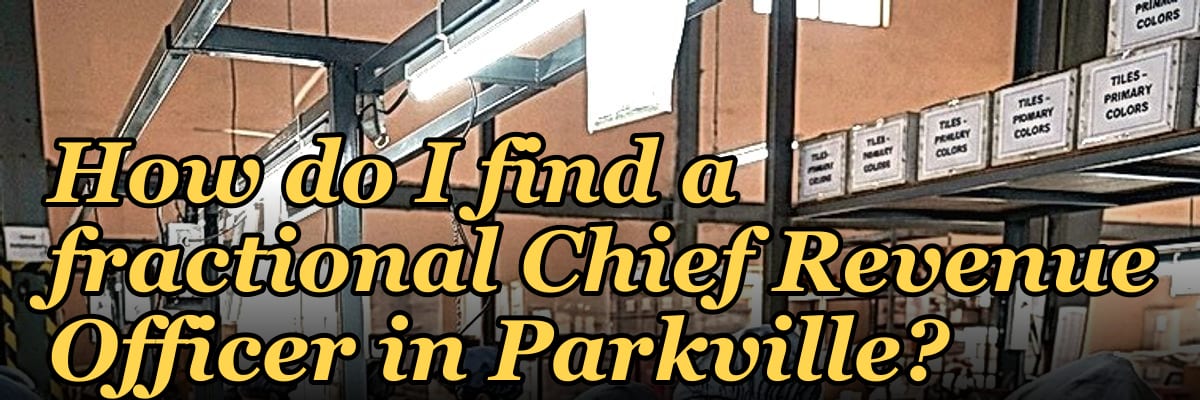 How do I find a fractional Chief Revenue Officer in Parkville?