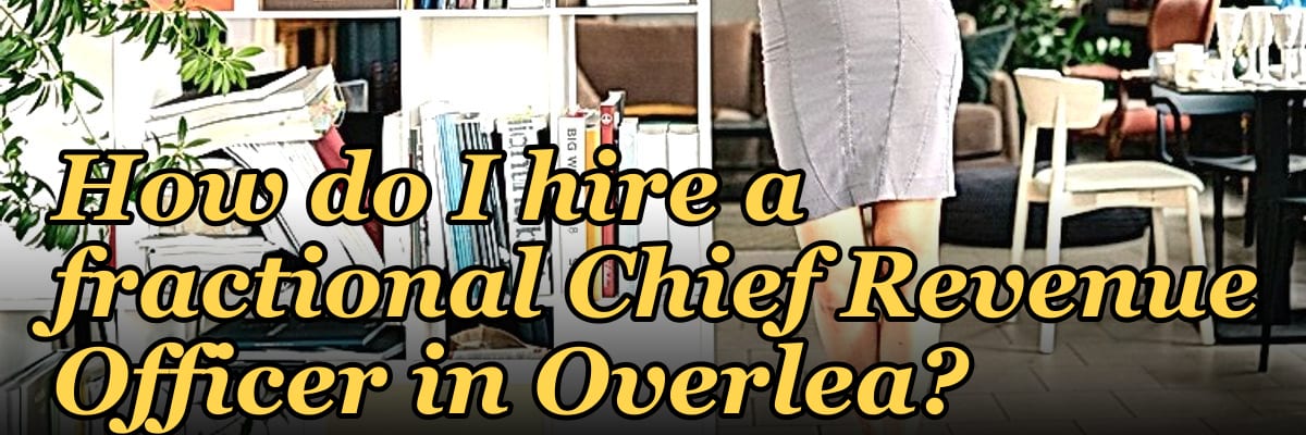 How do I hire a fractional Chief Revenue Officer in Overlea?