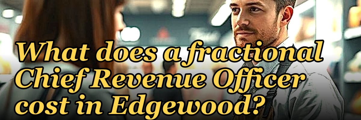 What does a fractional Chief Revenue Officer cost in Edgewood?