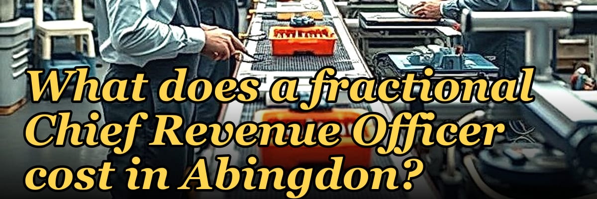 What does a fractional Chief Revenue Officer cost in Abingdon?
