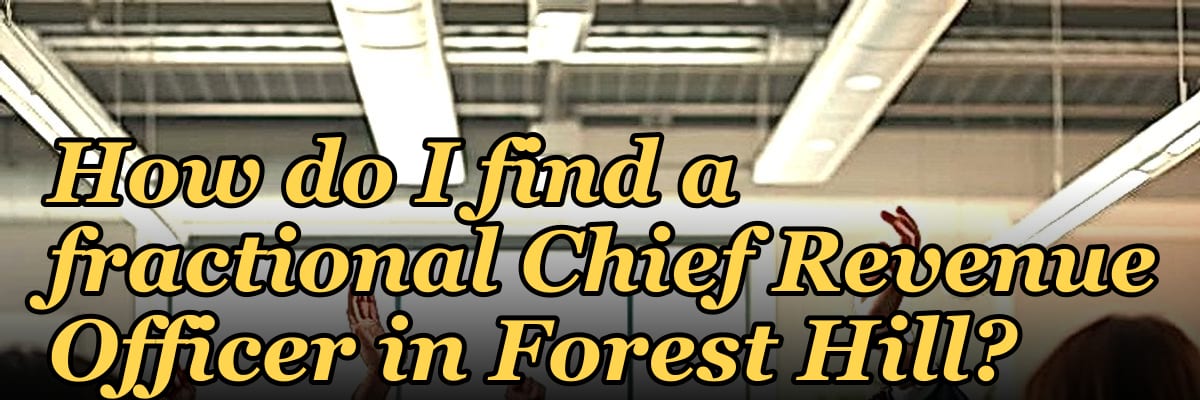 How do I find a fractional Chief Revenue Officer in Forest Hill?