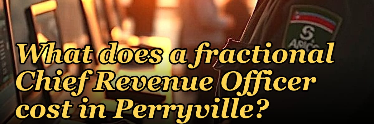 What does a fractional Chief Revenue Officer cost in Perryville?