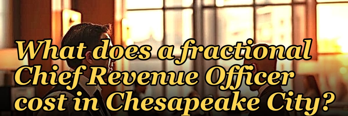What does a fractional Chief Revenue Officer cost in Chesapeake City?