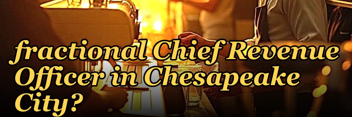 Who is the best fractional Chief Revenue Officer in Chesapeake City?