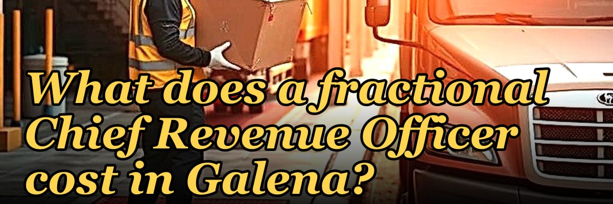 What does a fractional Chief Revenue Officer cost in Galena?