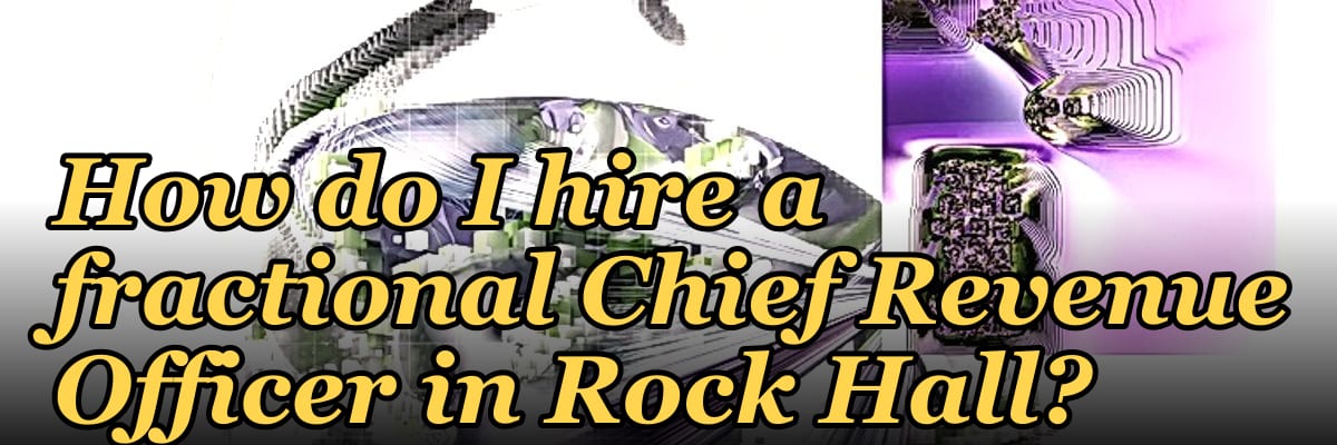 How do I hire a fractional Chief Revenue Officer in Rock Hall?