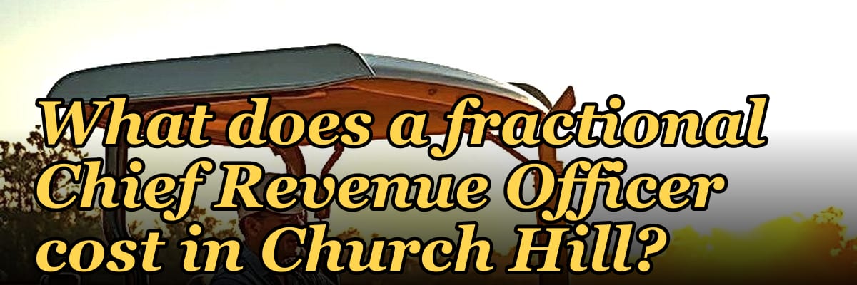 What does a fractional Chief Revenue Officer cost in Church Hill?