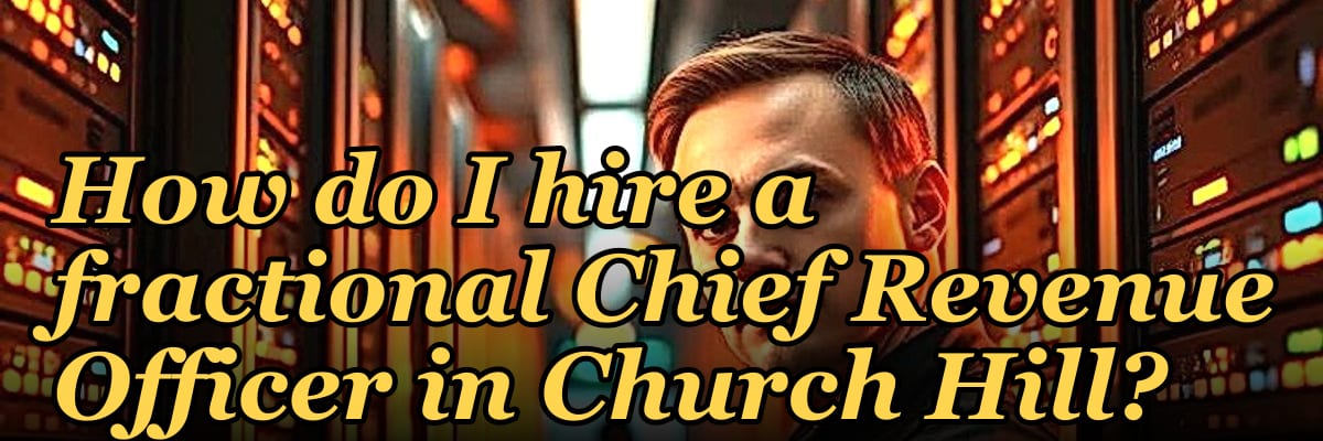 How do I hire a fractional Chief Revenue Officer in Church Hill?