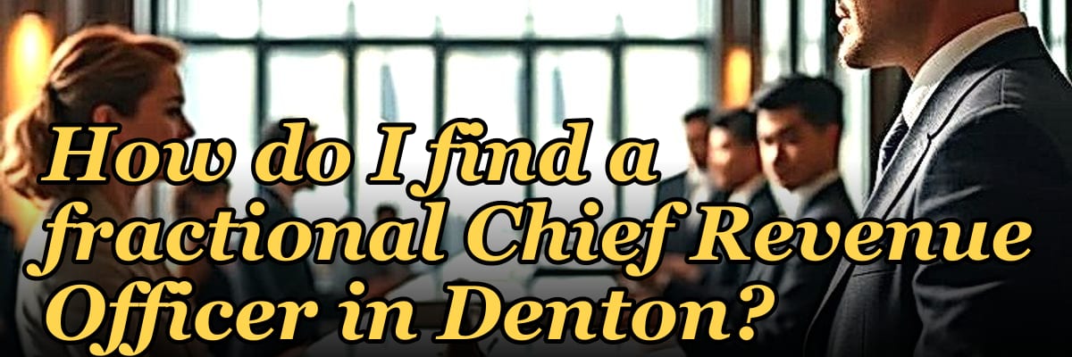 How do I find a fractional Chief Revenue Officer in Denton?