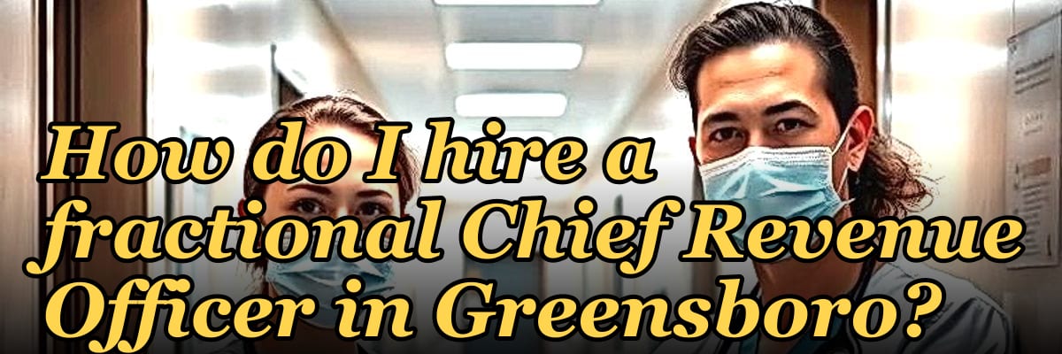 How do I hire a fractional Chief Revenue Officer in Greensboro?