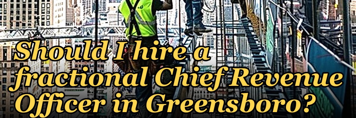 Should I hire a fractional Chief Revenue Officer in Greensboro?