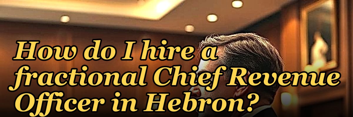 How do I hire a fractional Chief Revenue Officer in Hebron?