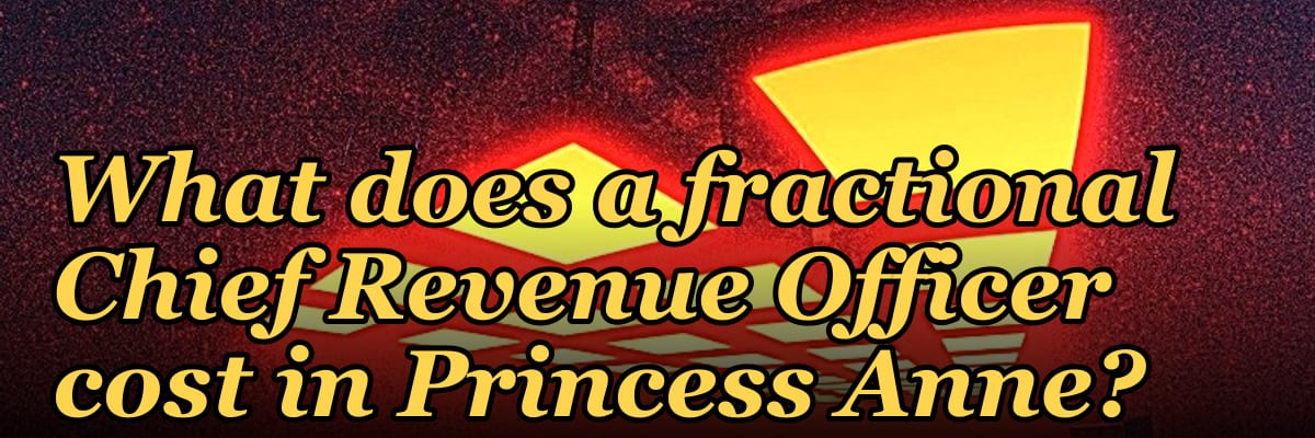 What does a fractional Chief Revenue Officer cost in Princess Anne?