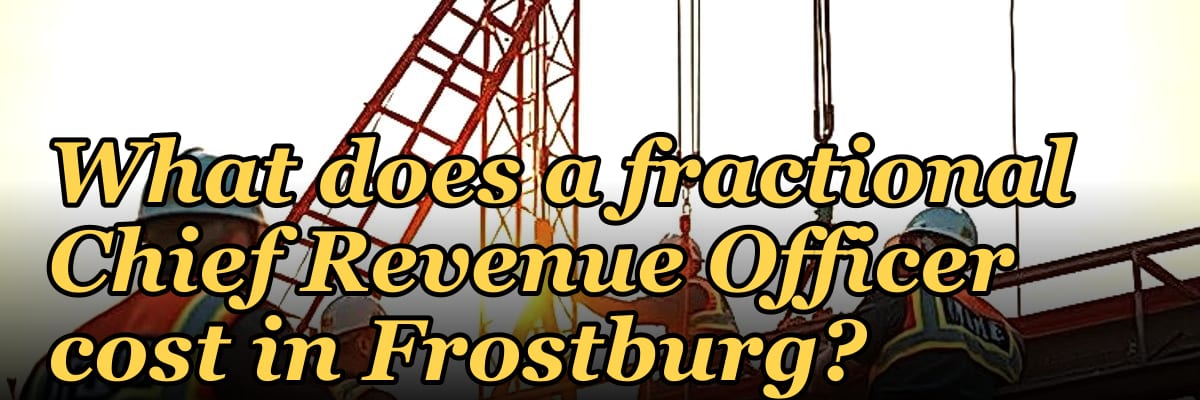 What does a fractional Chief Revenue Officer cost in Frostburg?