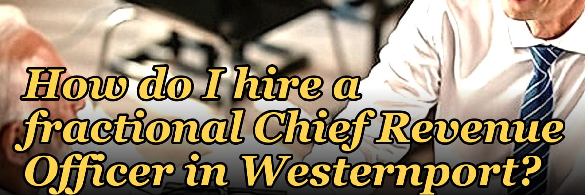 How do I hire a fractional Chief Revenue Officer in Westernport?