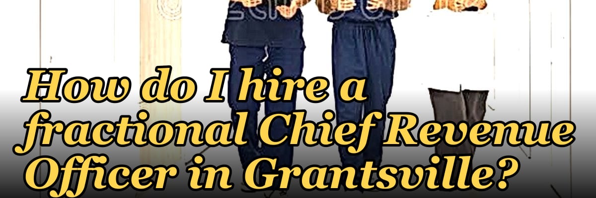 How do I hire a fractional Chief Revenue Officer in Grantsville?