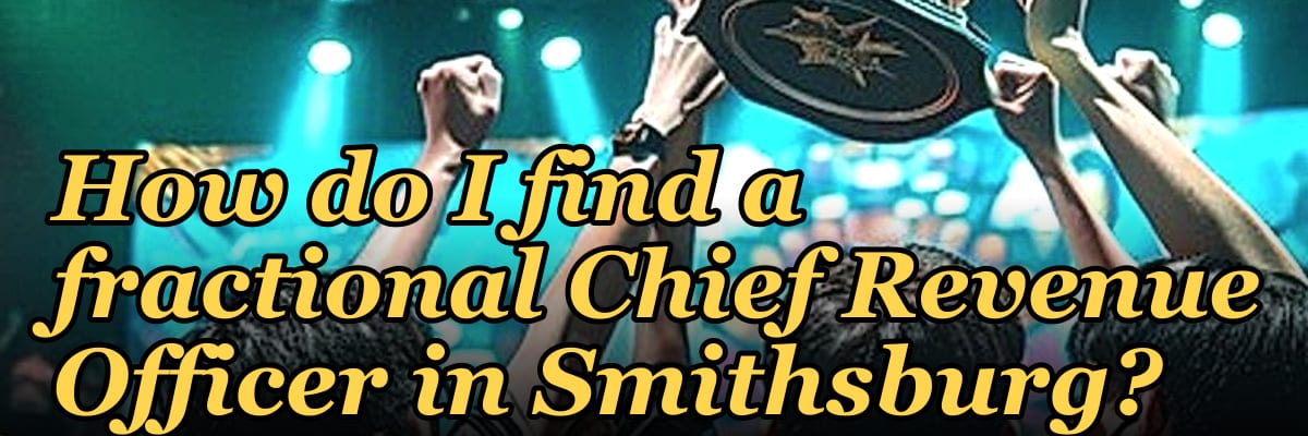 How do I find a fractional Chief Revenue Officer in Smithsburg?