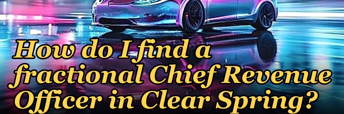 How do I find a fractional Chief Revenue Officer in Clear Spring?