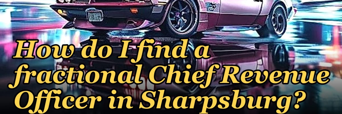 How do I find a fractional Chief Revenue Officer in Sharpsburg?