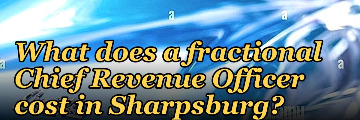 What does a fractional Chief Revenue Officer cost in Sharpsburg?