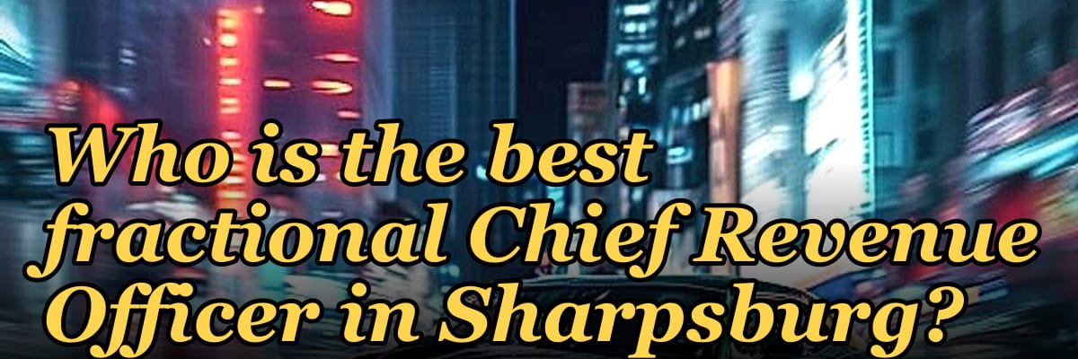 Who is the best fractional Chief Revenue Officer in Sharpsburg?
