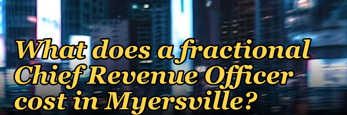 What does a fractional Chief Revenue Officer cost in Myersville?