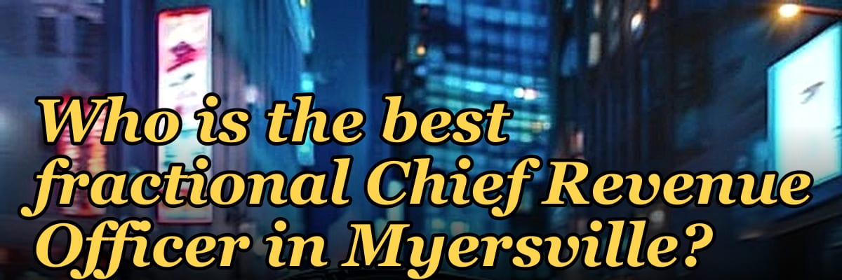 Who is the best fractional Chief Revenue Officer in Myersville?