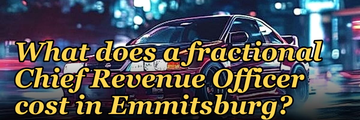 What does a fractional Chief Revenue Officer cost in Emmitsburg?