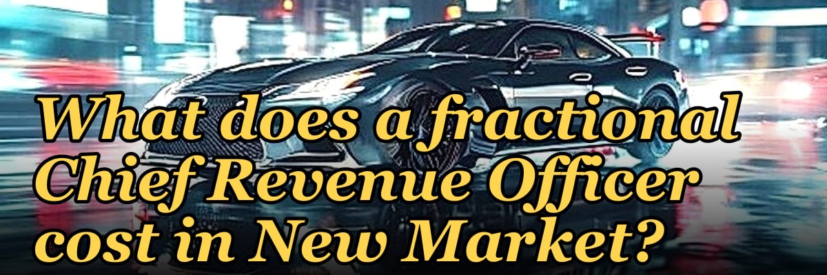 What does a fractional Chief Revenue Officer cost in New Market?