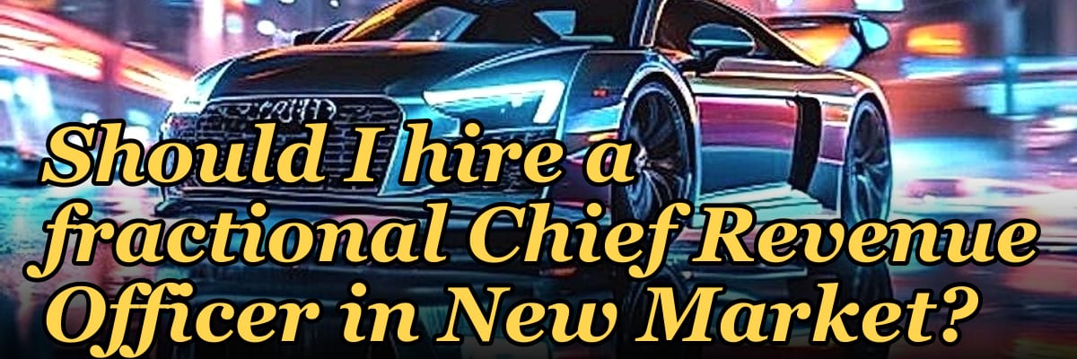 Should I hire a fractional Chief Revenue Officer in New Market?